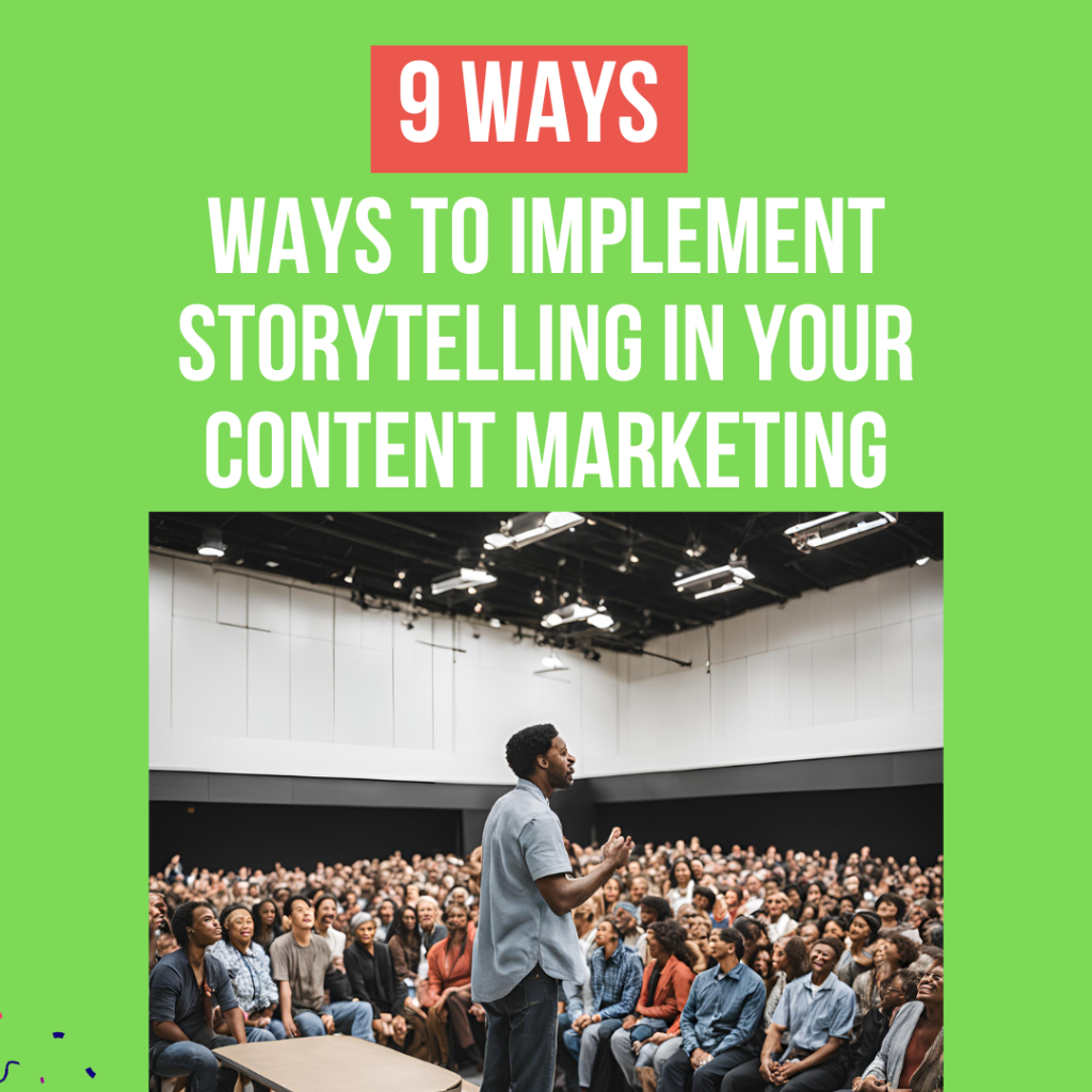Ways to Implement Storytelling in Content Marketing