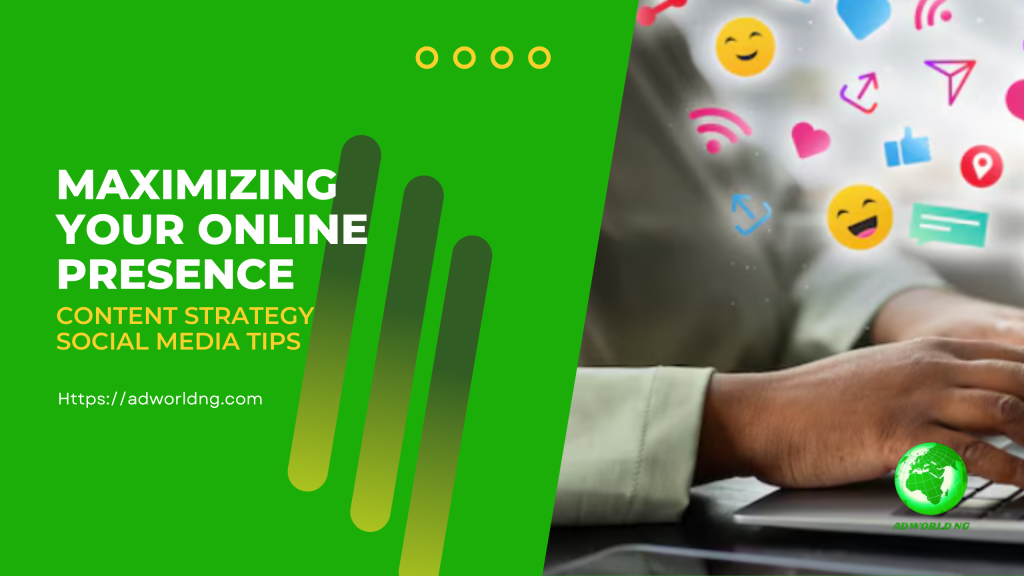 How to maximize your online presence